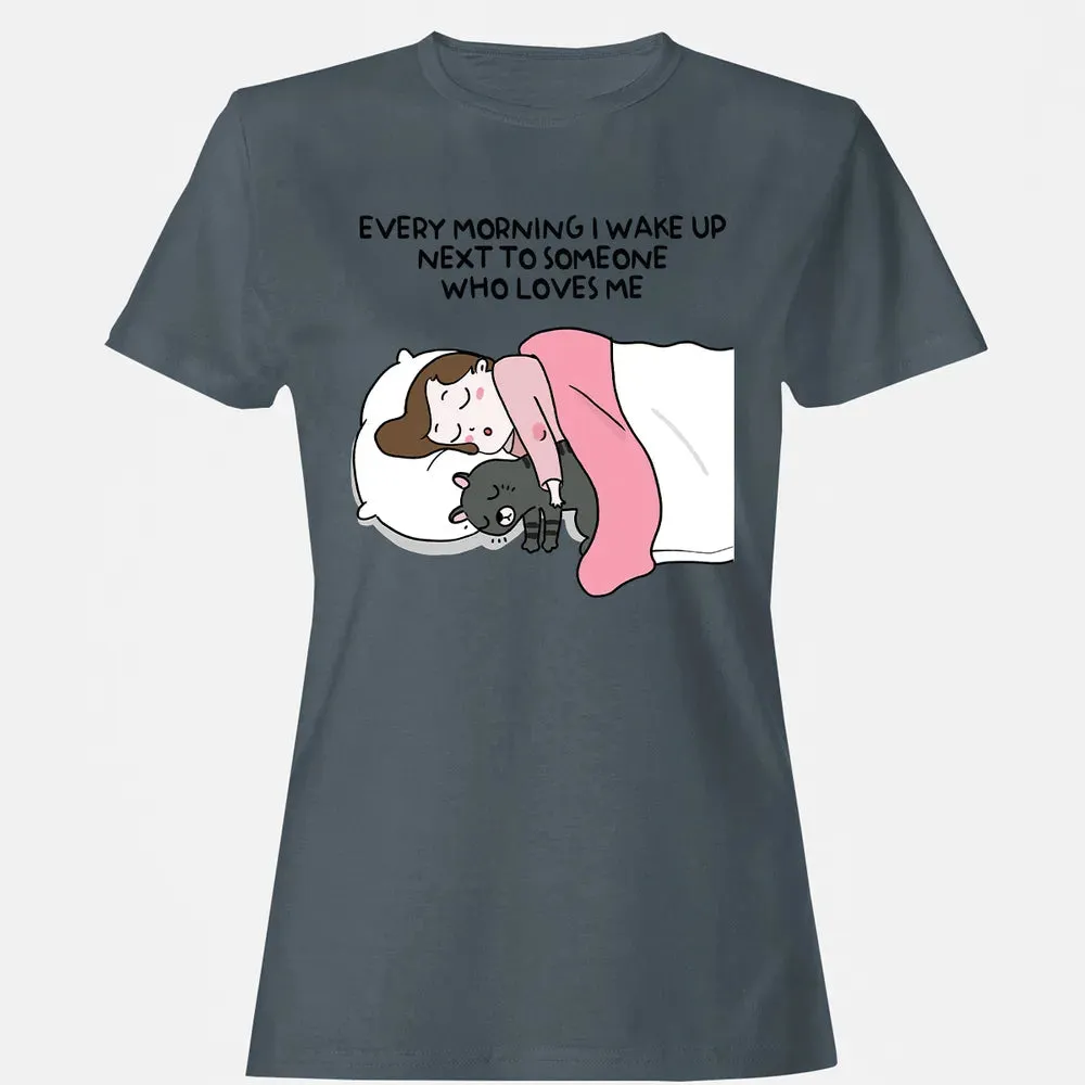 Wake Up Next To Someone Who Loves Me Women's T-shirt - 3
