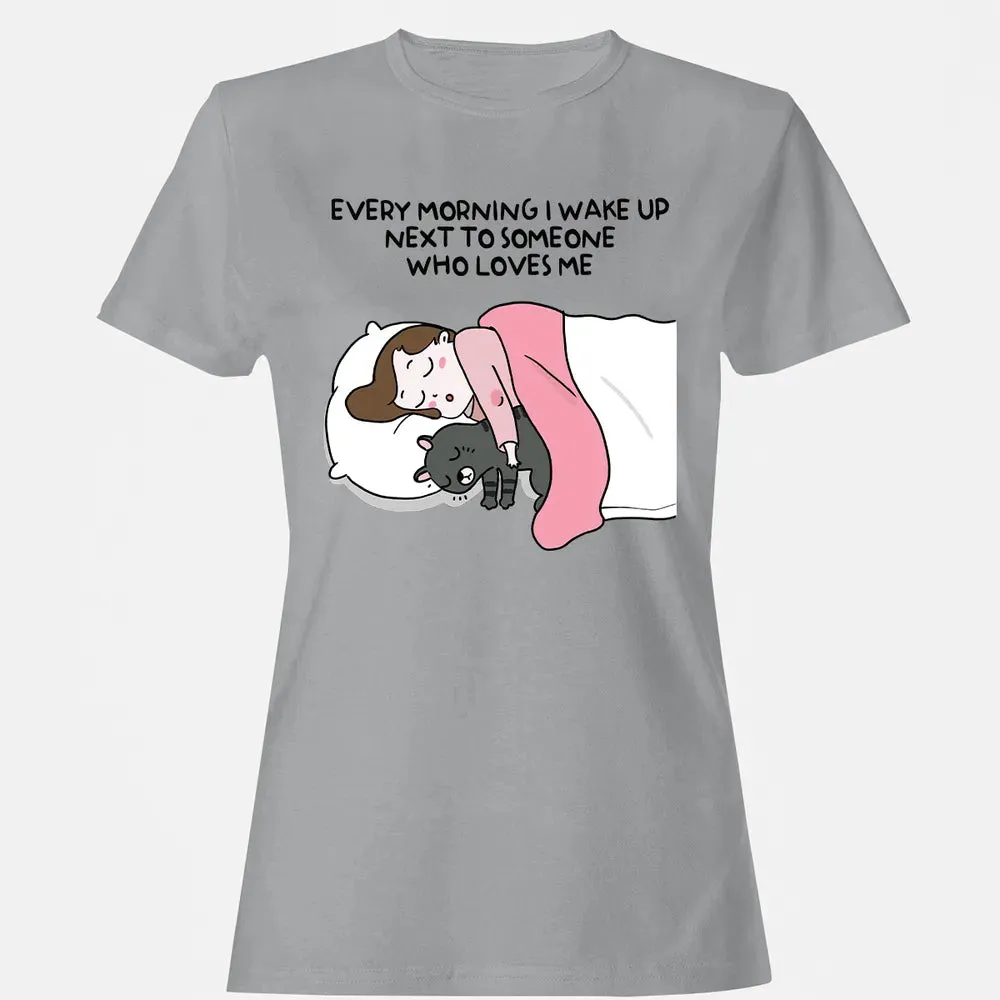 Wake Up Next To Someone Who Loves Me Women's T-shirt - 15