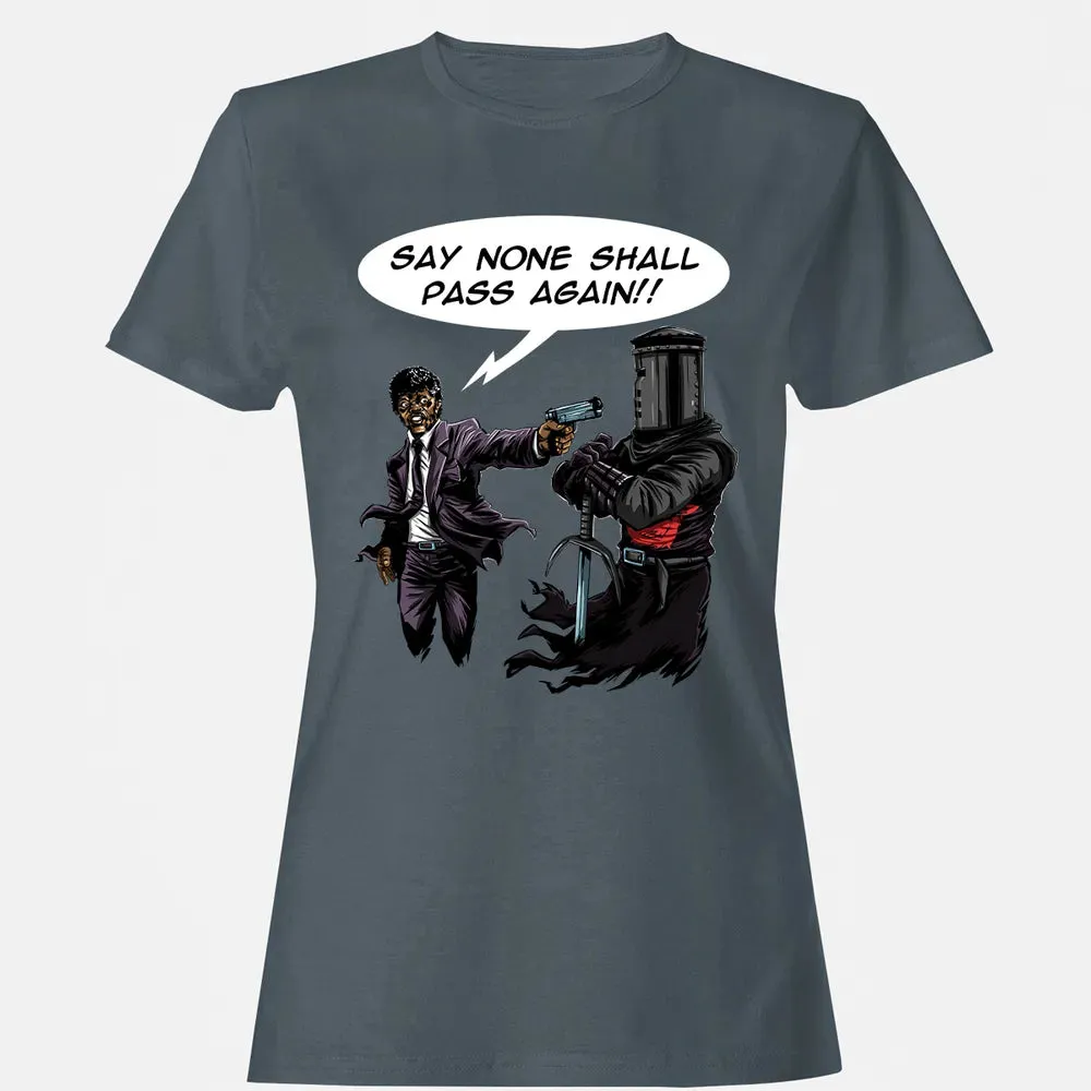 Say None Shall Pass Again Women's T-shirt - 3