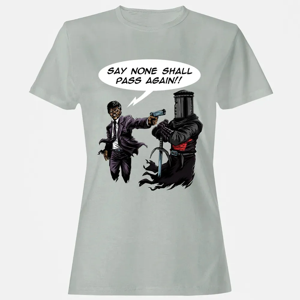 Say None Shall Pass Again Women's T-shirt - 2