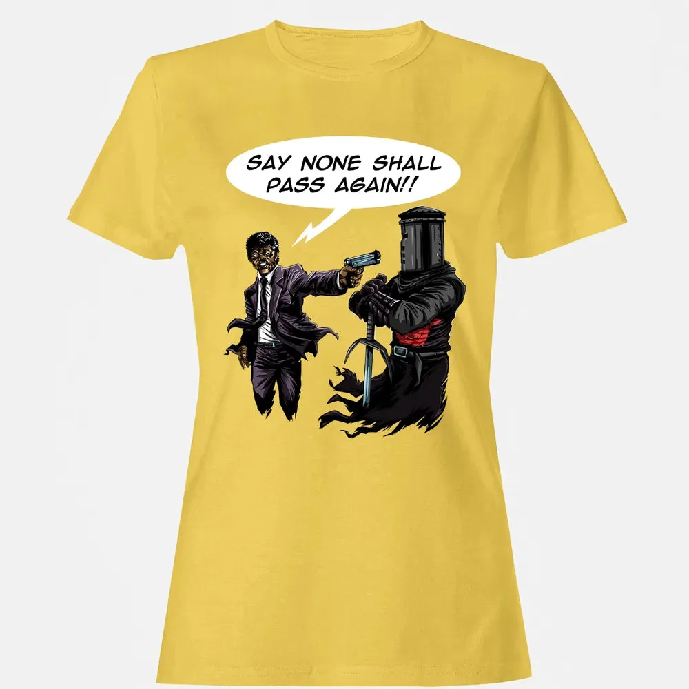 Say None Shall Pass Again Women's T-shirt - 4