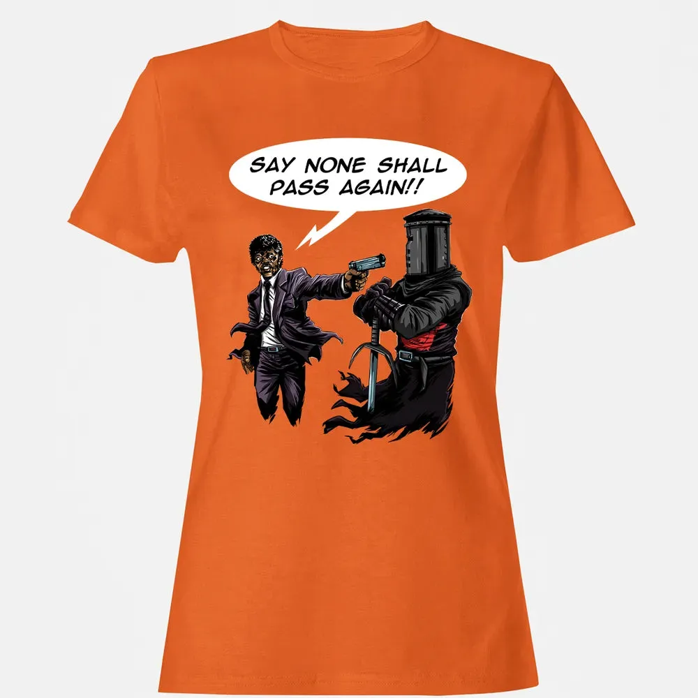 Say None Shall Pass Again Women's T-shirt - 11