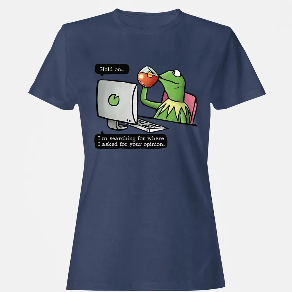 Ask For Your Opinion Women's T-shirt - 10