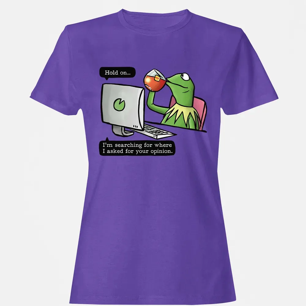 Ask For Your Opinion Women's T-shirt - 12