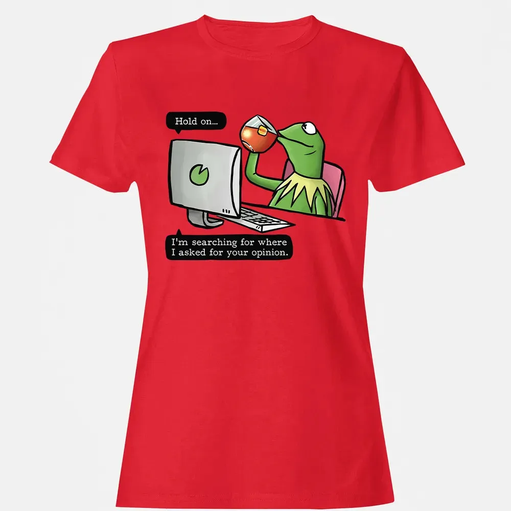 Ask For Your Opinion Women's T-shirt - 13