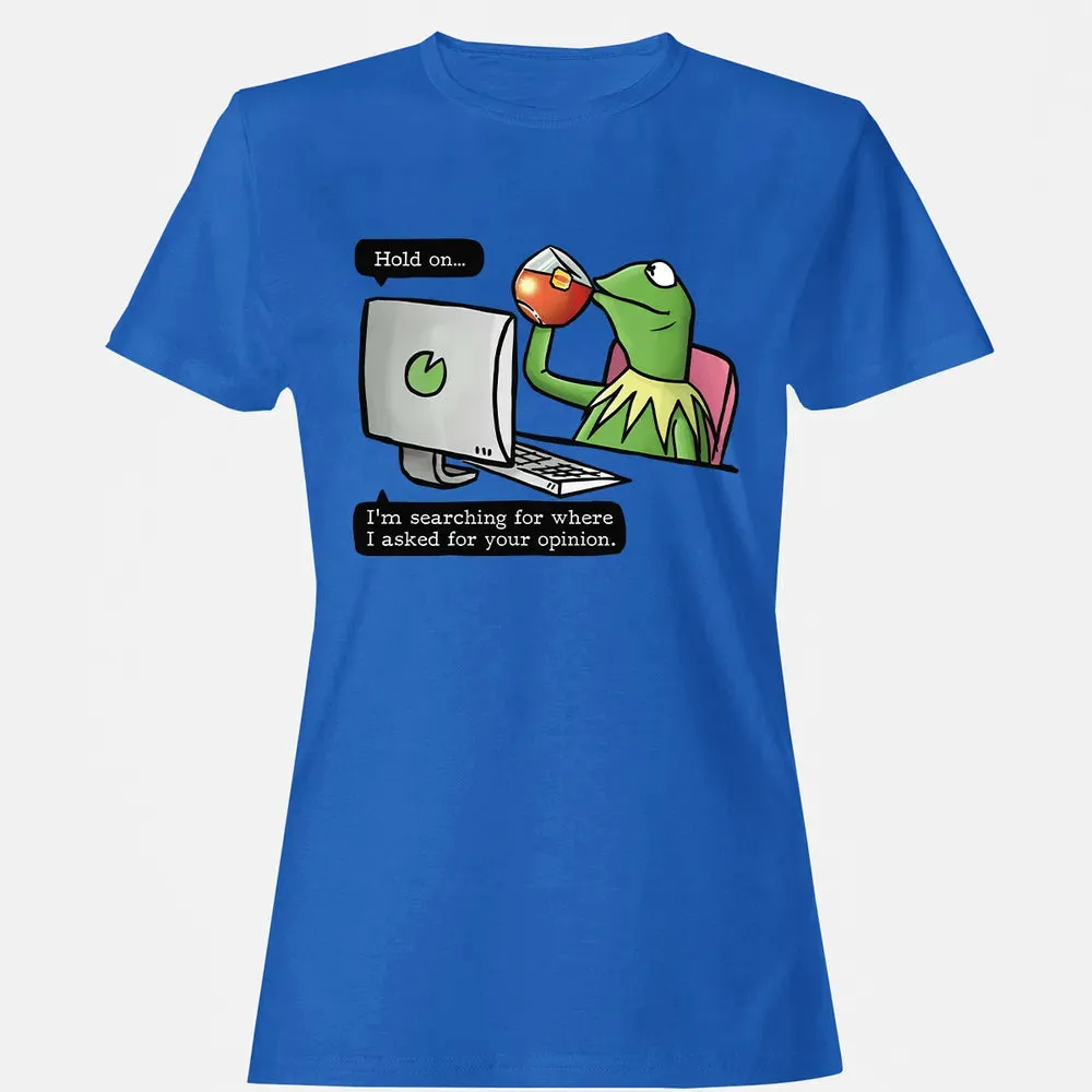 Ask For Your Opinion Women's T-shirt - 14
