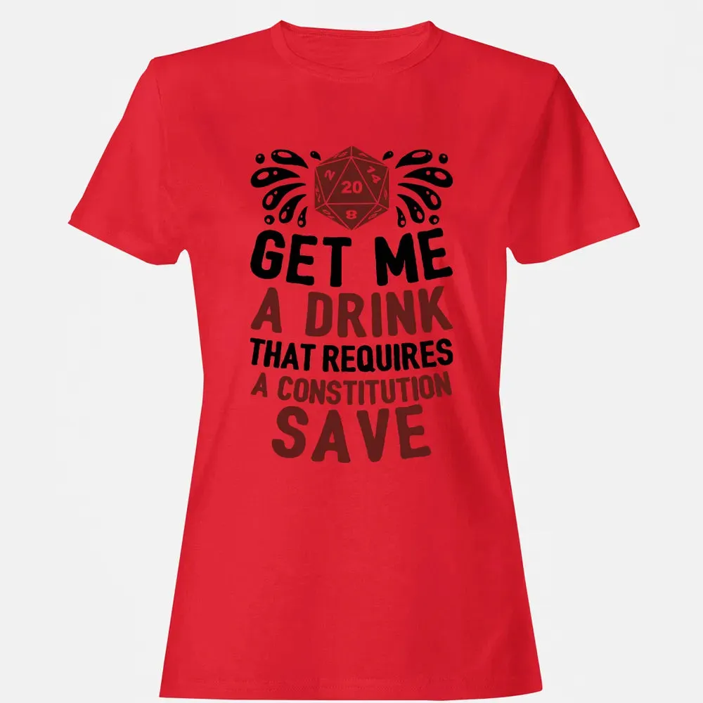 Get Me A Drink Women's T-shirt - 13