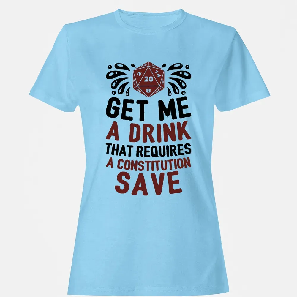 Get Me A Drink Women's T-shirt - 8