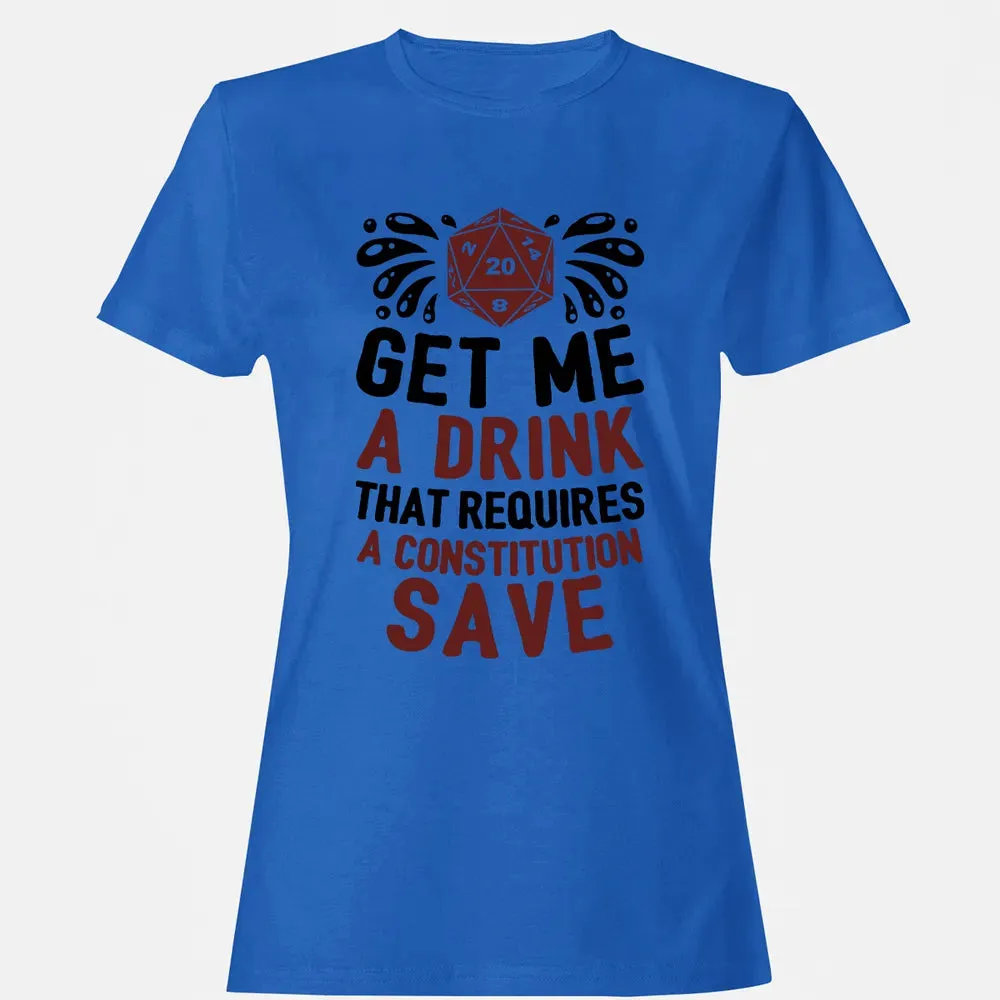 Get Me A Drink Women's T-shirt - 14