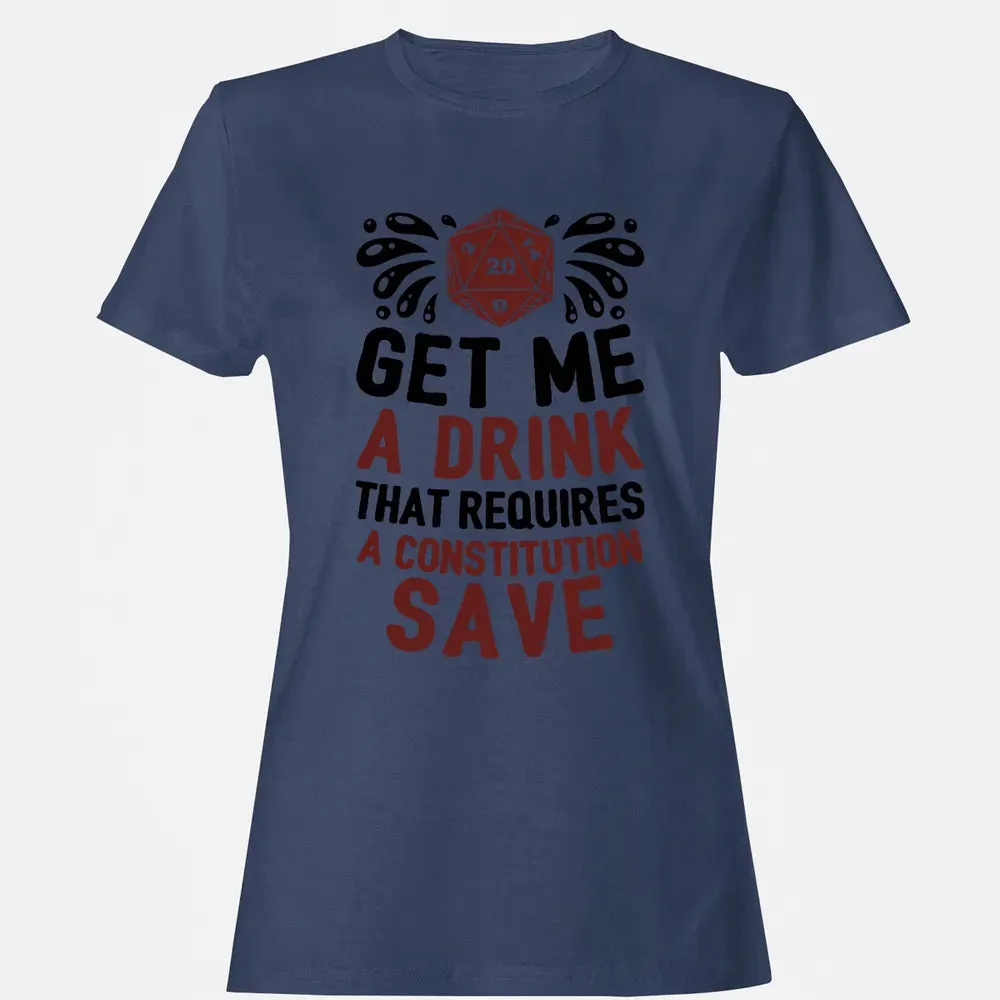 Get Me A Drink Women's T-shirt - 10
