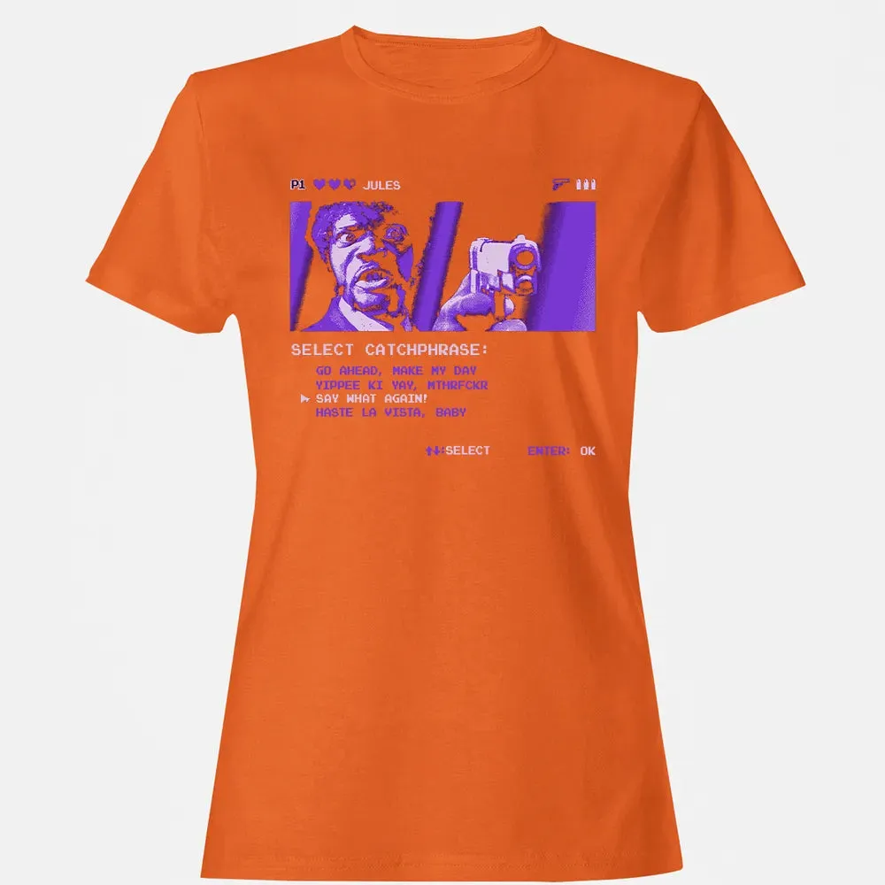 Say What Again Women's T-shirt - 11