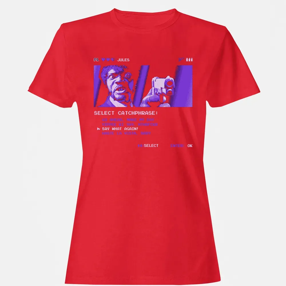 Say What Again Women's T-shirt - 13