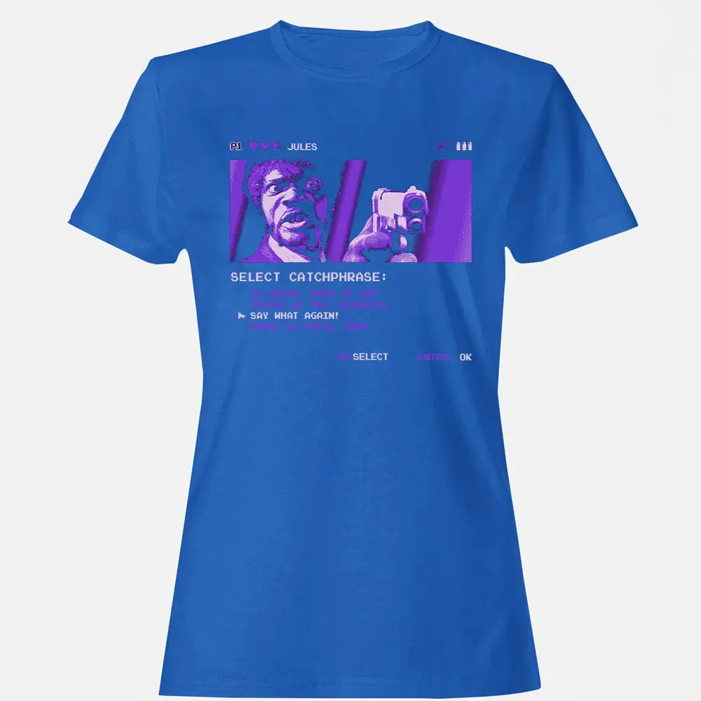 Say What Again Women's T-shirt - 14