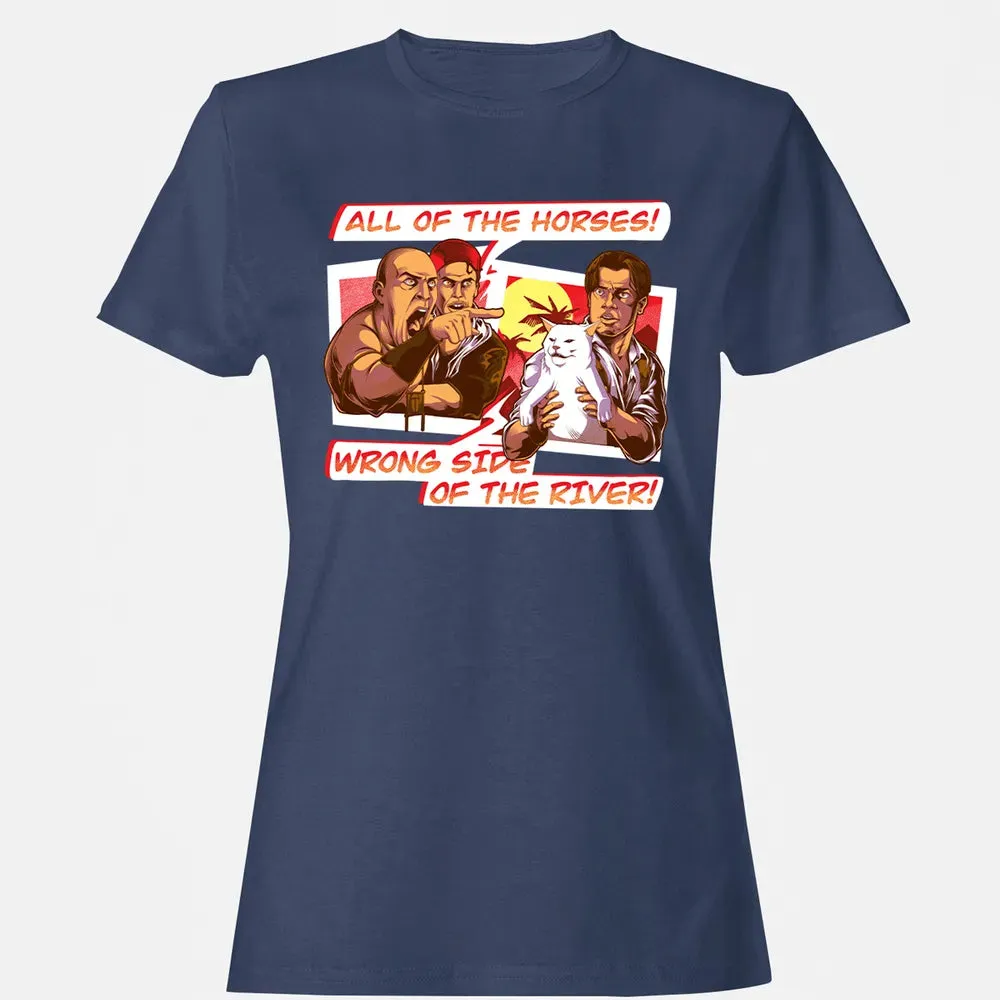 All Of The Horses! Wrong Side Of The River! Women's T-shirt - 10