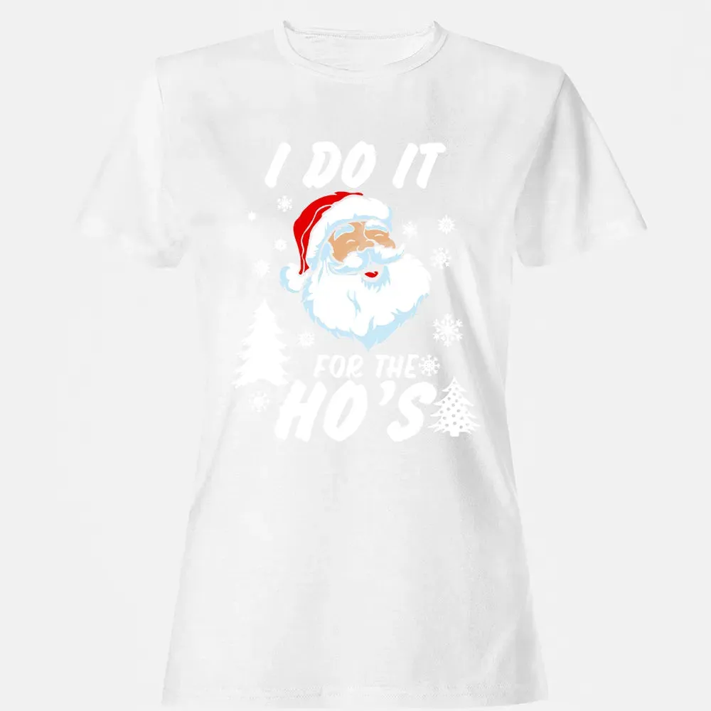 I do it for the ho's Women's T-shirt - 16
