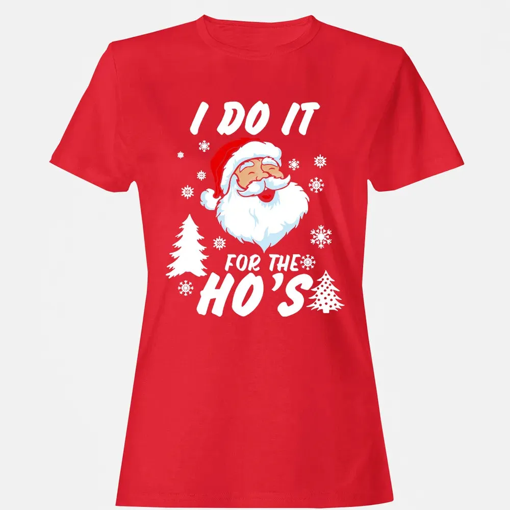 I do it for the ho's Women's T-shirt - 13