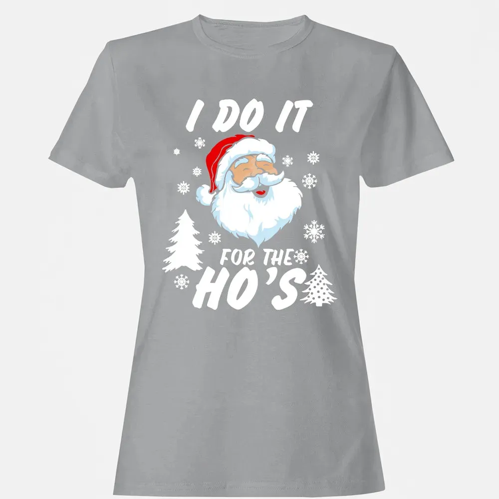 I do it for the ho's Women's T-shirt - 15