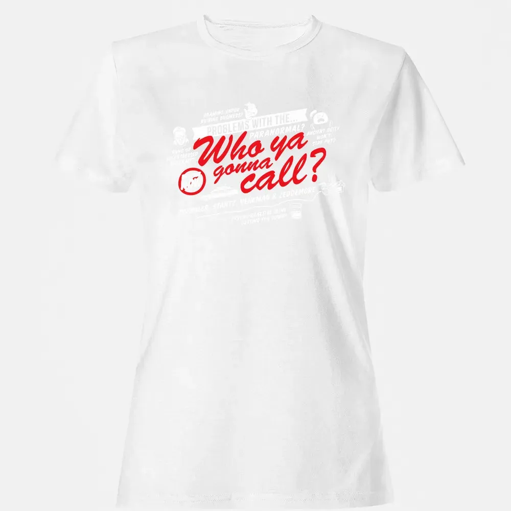 Who ya gonna call? Women's T-shirt - 16