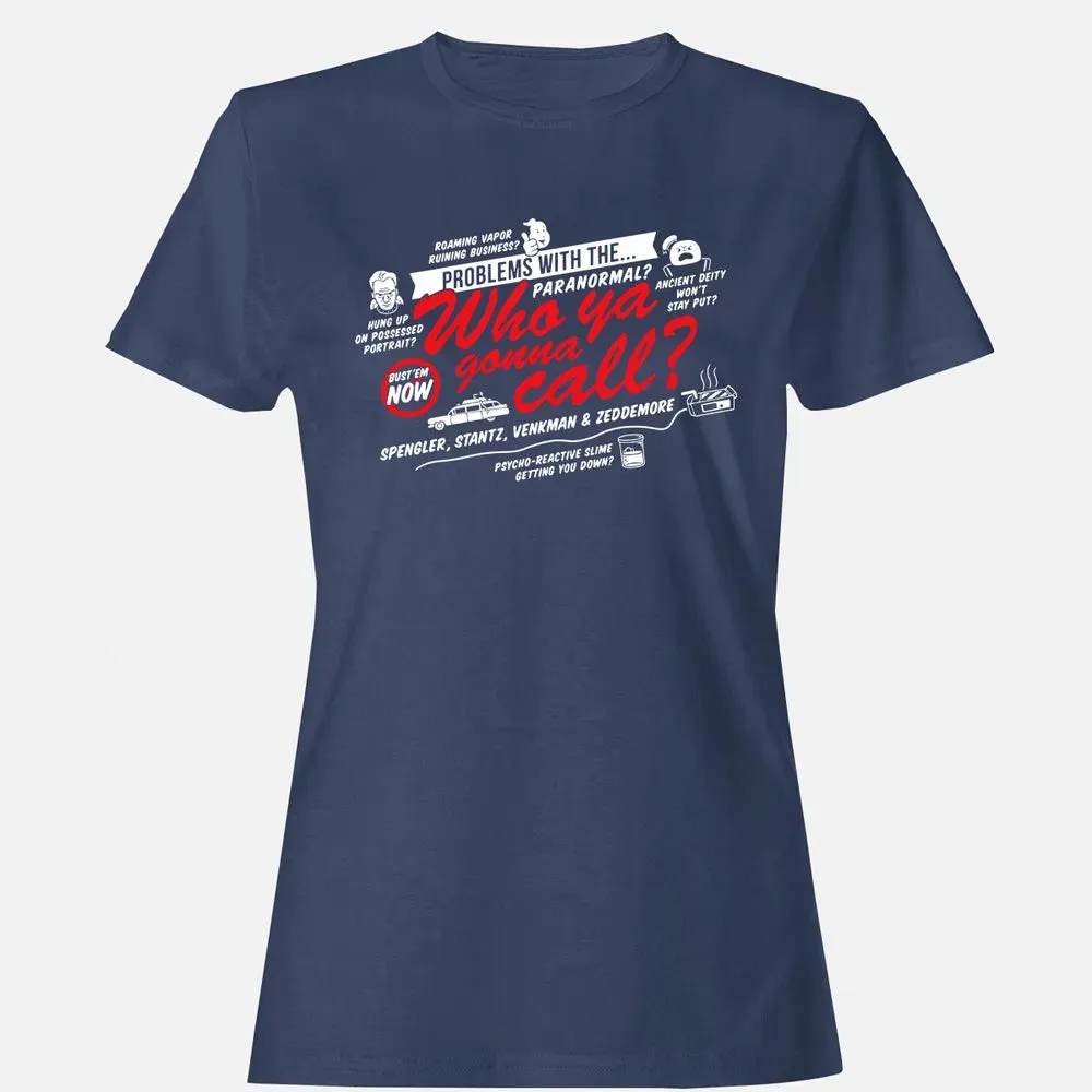 Who ya gonna call? Women's T-shirt - 10