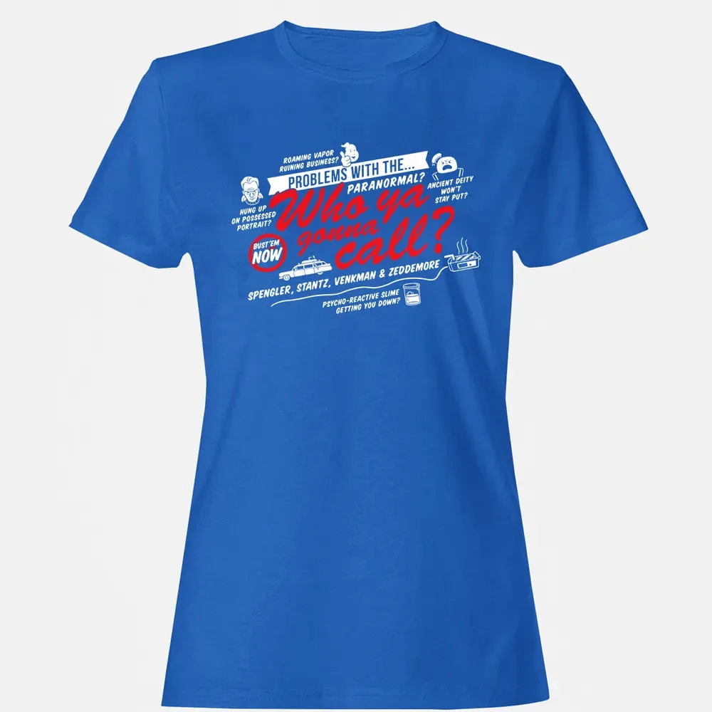 Who ya gonna call? Women's T-shirt - 14