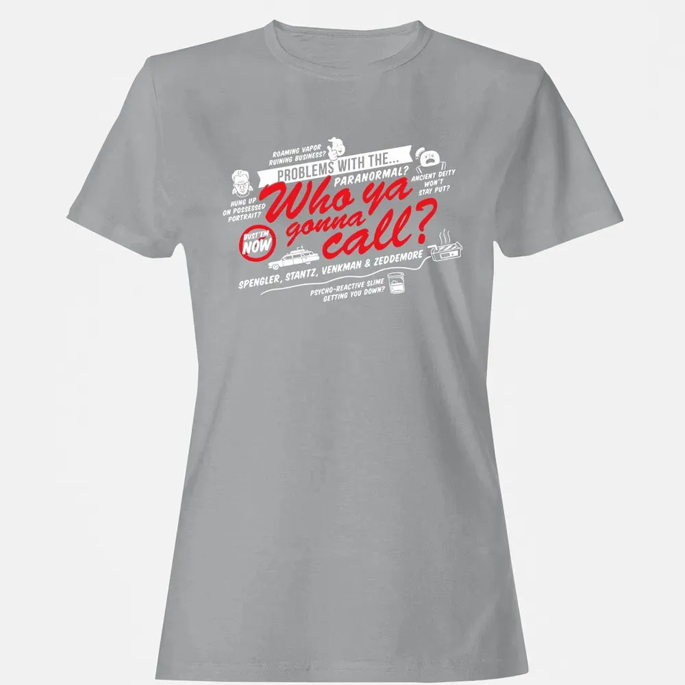 Who ya gonna call? Women's T-shirt - 15