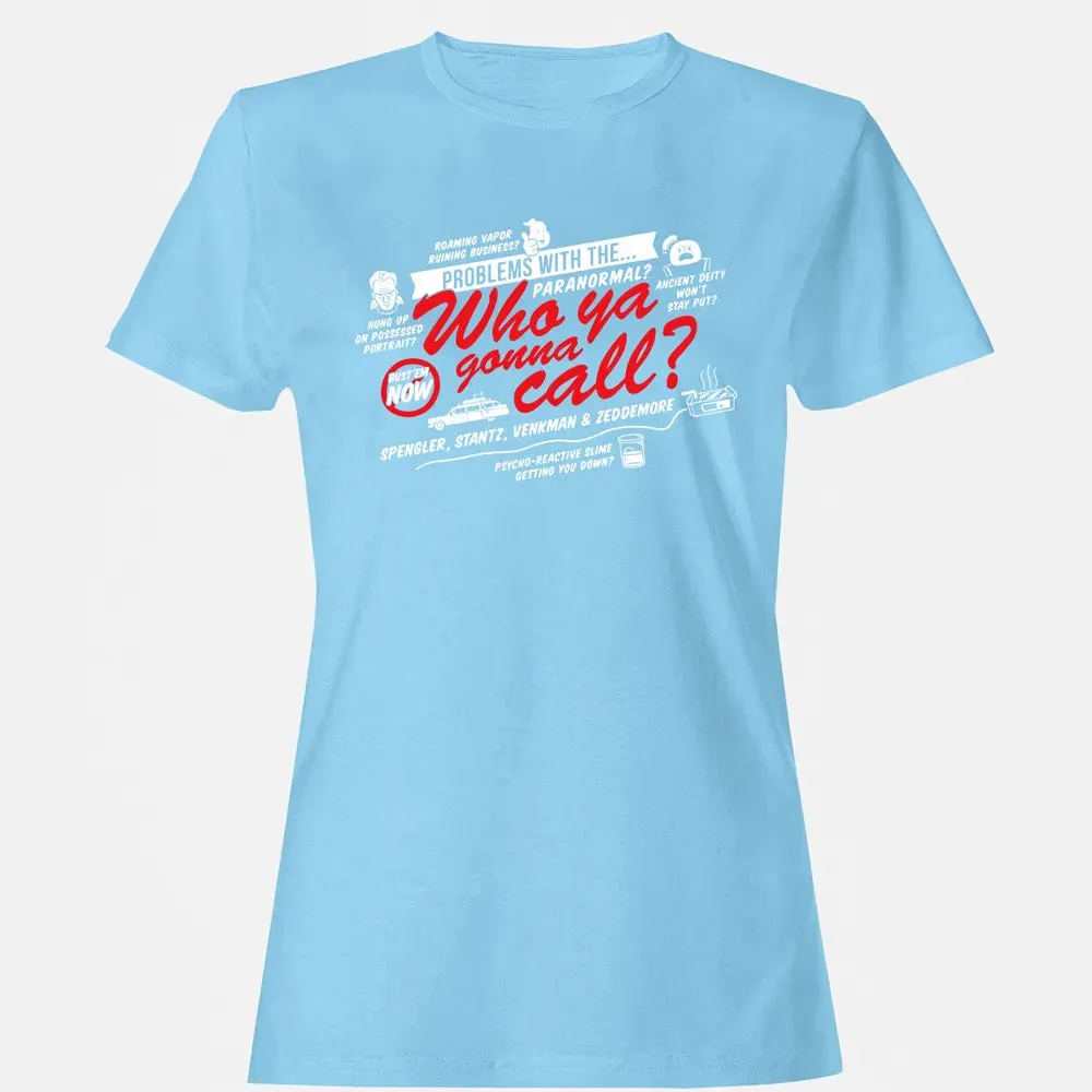 Who ya gonna call? Women's T-shirt - 8