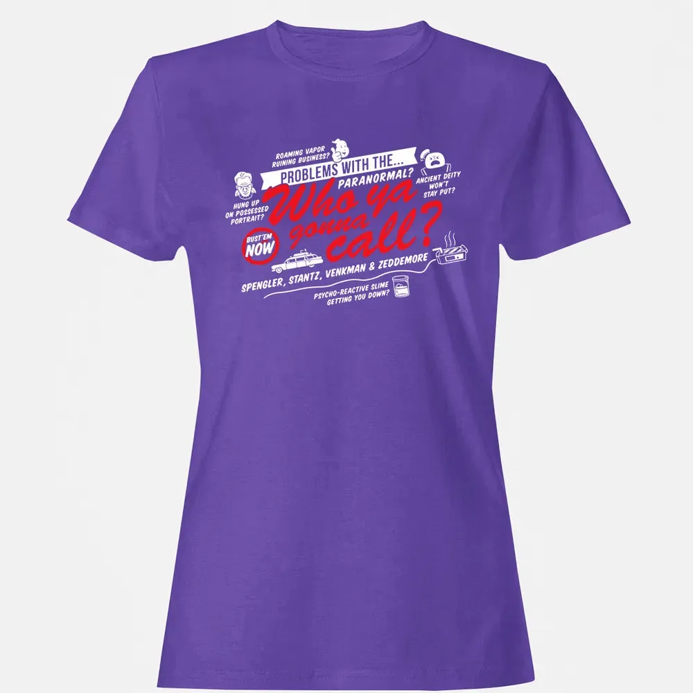 Who ya gonna call? Women's T-shirt - 12