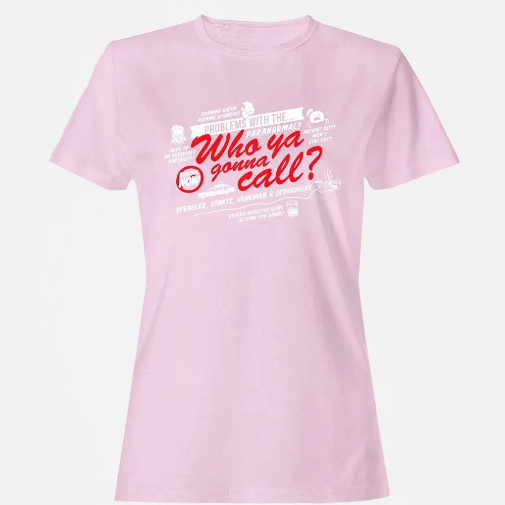 Who ya gonna call? Women's T-shirt - 9
