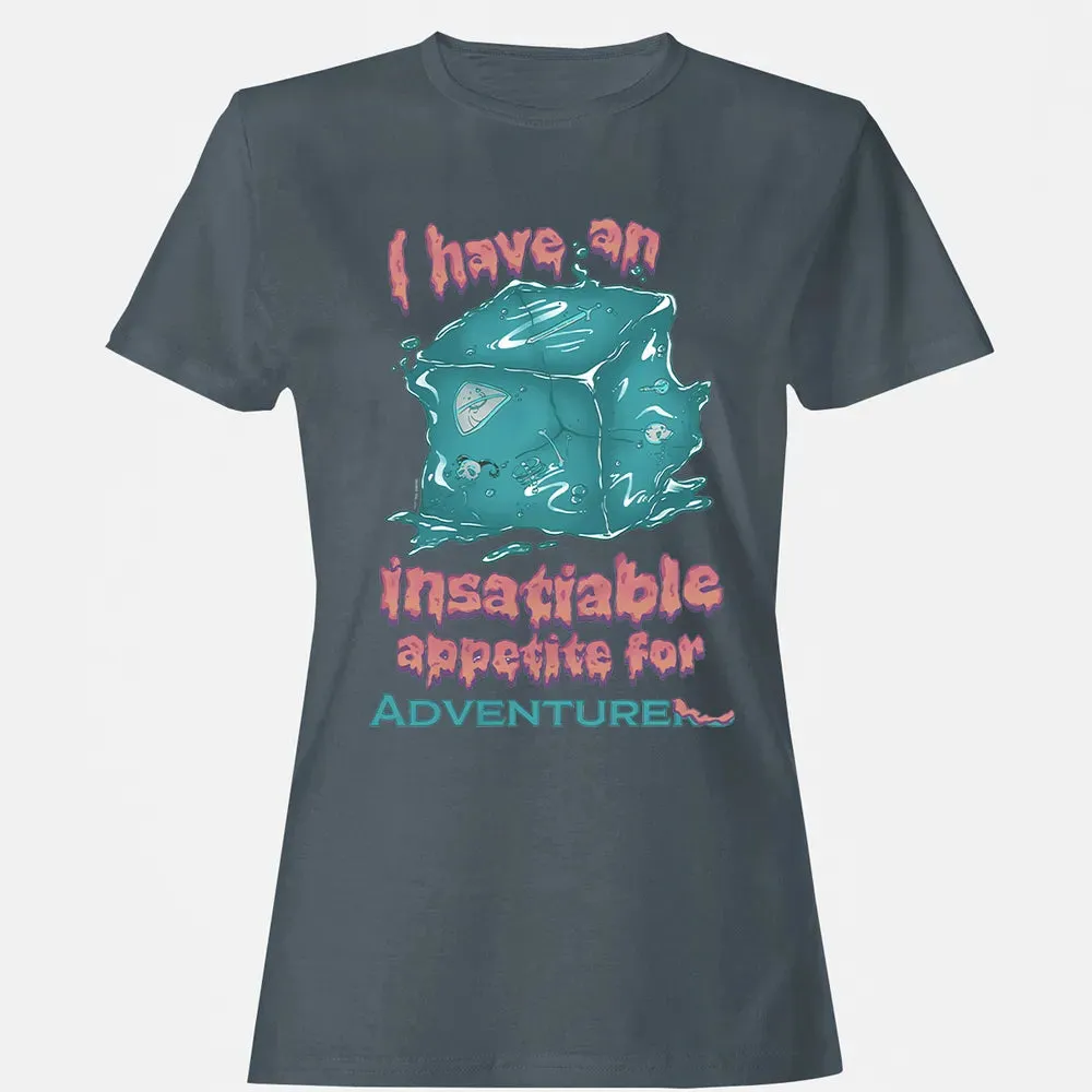 An Insatiable Appetite For Adventurers Women's T-shirt - 3