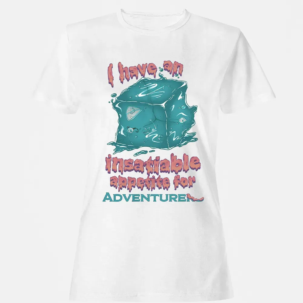 An Insatiable Appetite For Adventurers Women's T-shirt - 16