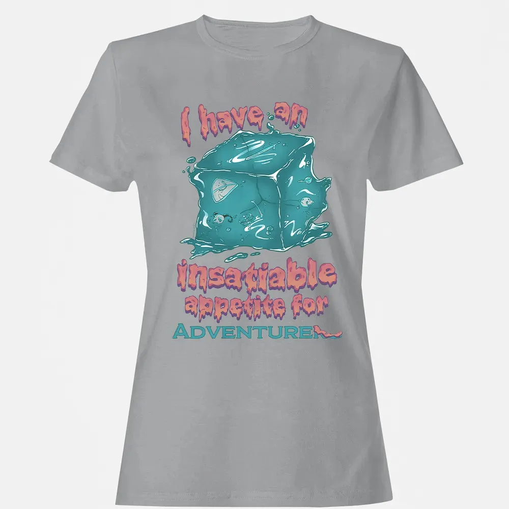 An Insatiable Appetite For Adventurers Women's T-shirt - 15