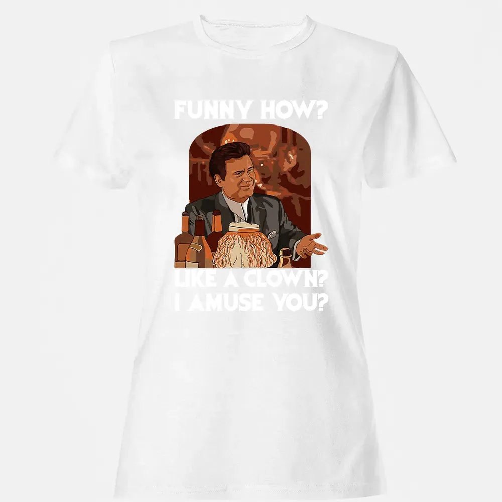 Funny how? Women's T-shirt - 16