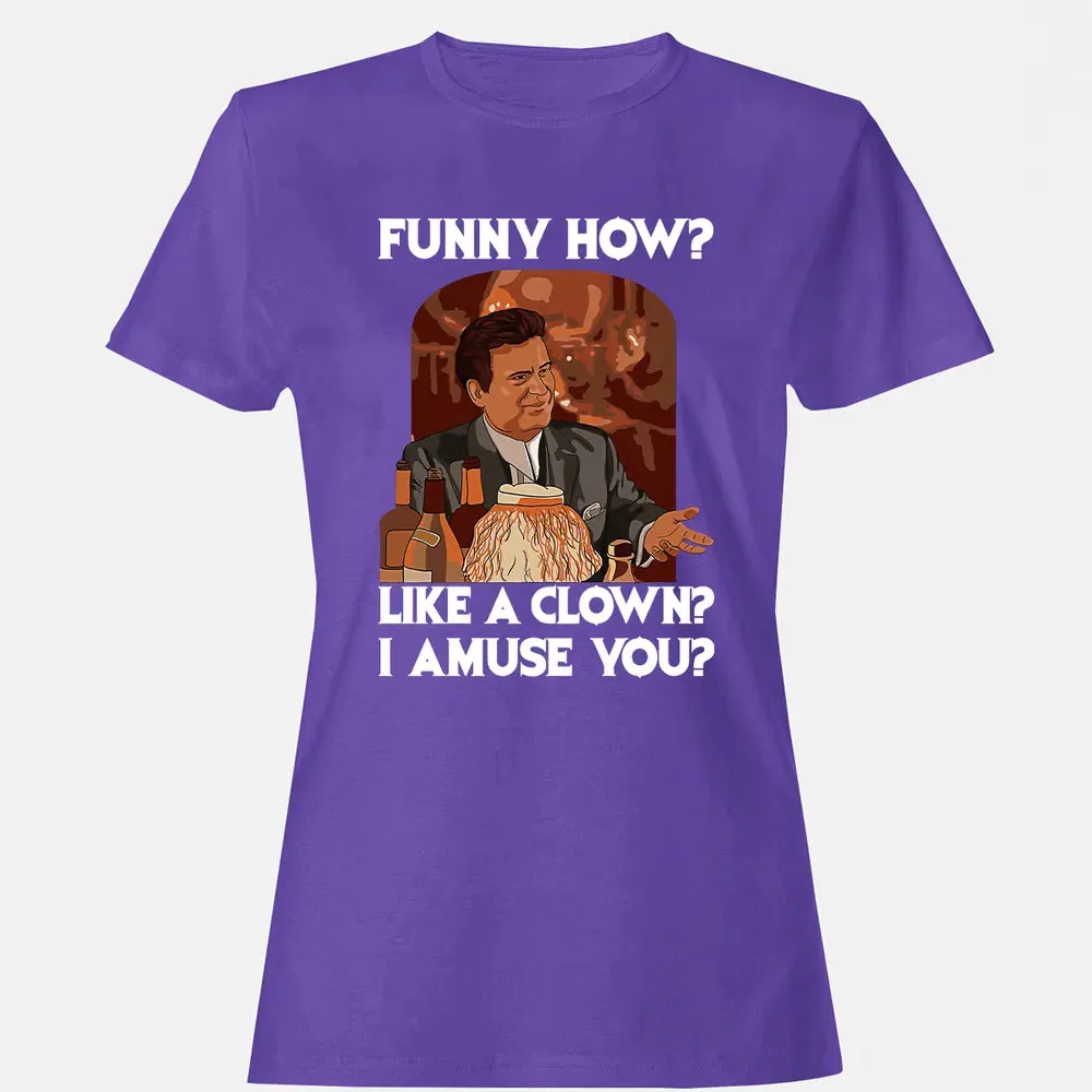 Funny how? Women's T-shirt - 12