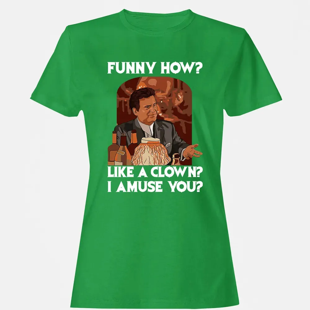Funny how? Women's T-shirt - 7