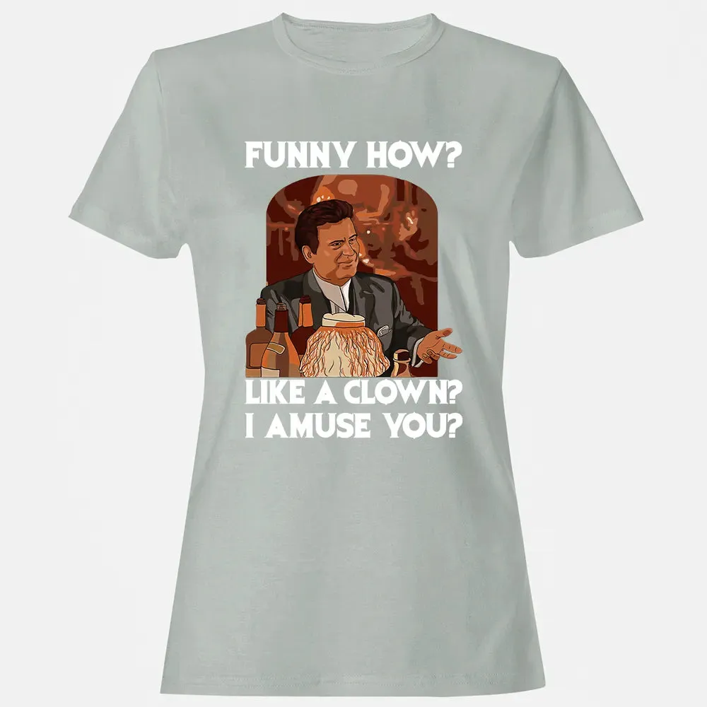 Funny how? Women's T-shirt - 2