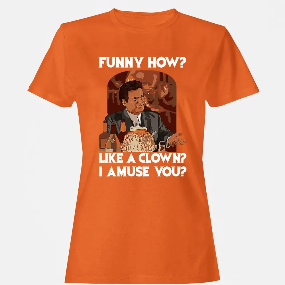 Funny how? Women's T-shirt - 11