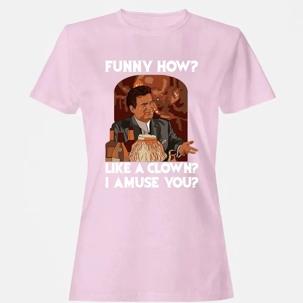 Funny how? Women's T-shirt - 9