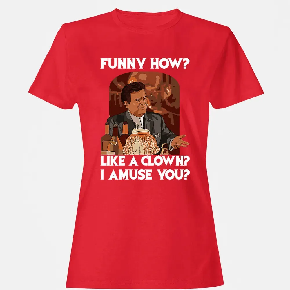 Funny how? Women's T-shirt - 13