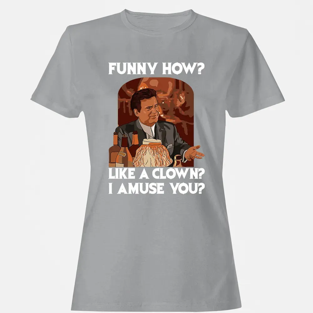 Funny how? Women's T-shirt - 15
