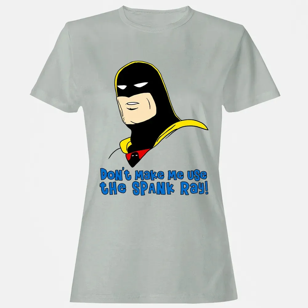 Don't Make Me Use The Spank Ray! Women's T-shirt - 2