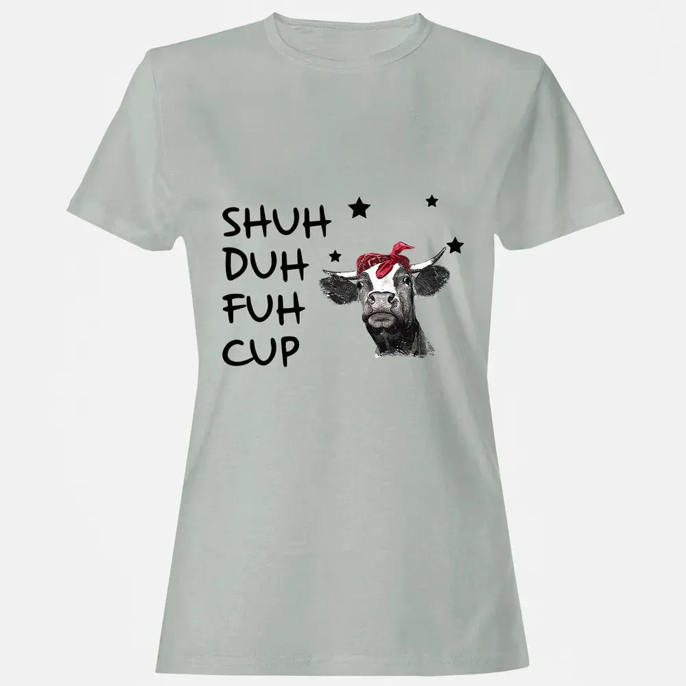 Shuh Duh Fuh Cup Women's T-shirt - 2