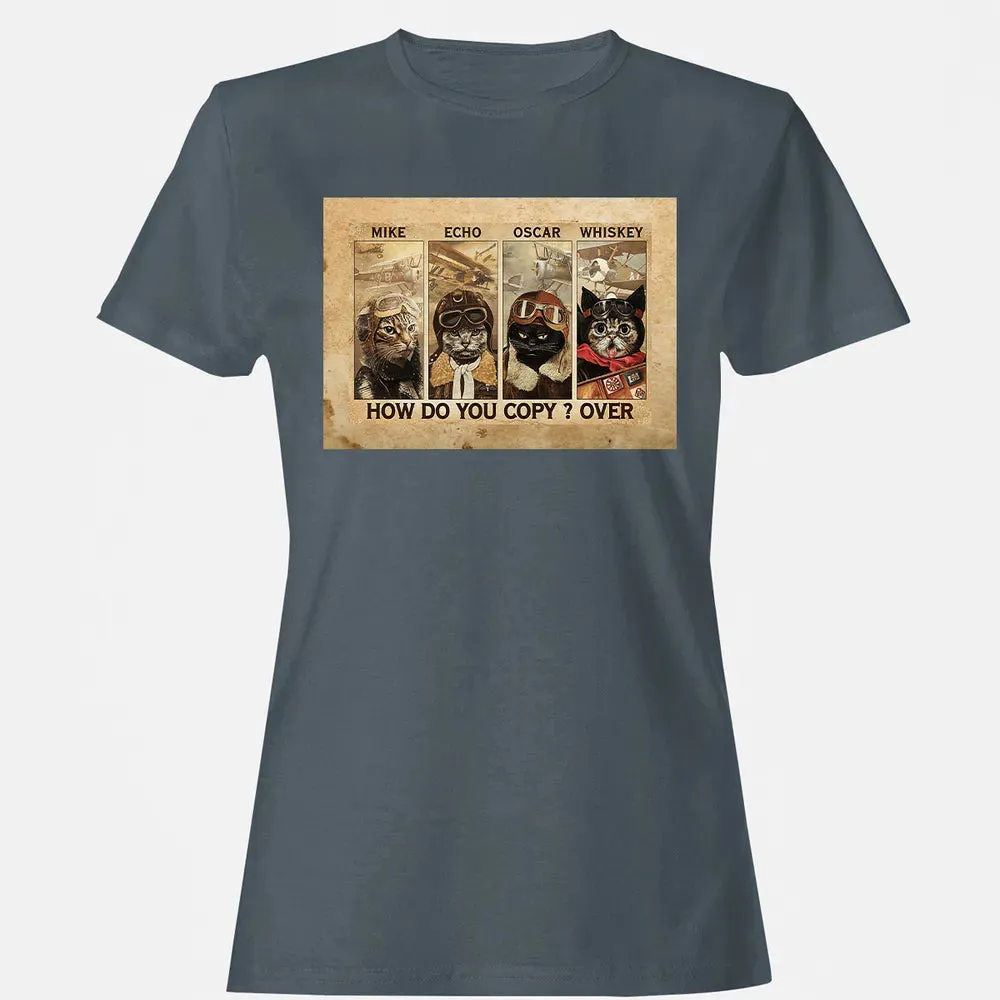 Mike Echo Oscar Whiskey How Do You Copy ? Over Women's T-shirt - 3