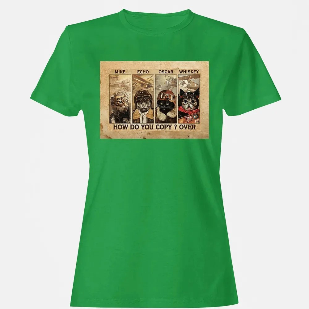 Mike Echo Oscar Whiskey How Do You Copy ? Over Women's T-shirt - 7