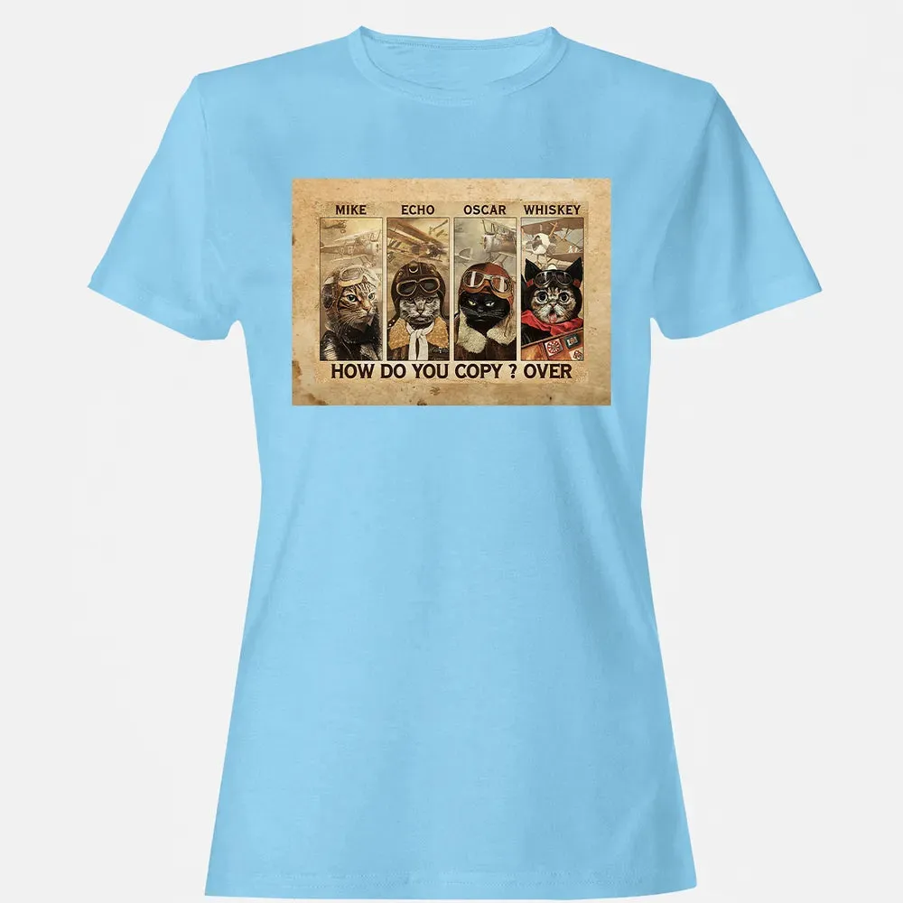 Mike Echo Oscar Whiskey How Do You Copy ? Over Women's T-shirt - 8