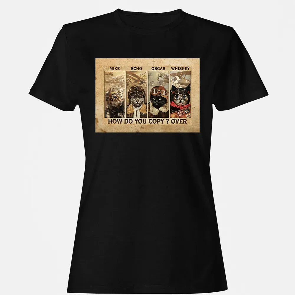 Mike Echo Oscar Whiskey How Do You Copy ? Over Women's T-shirt - 16