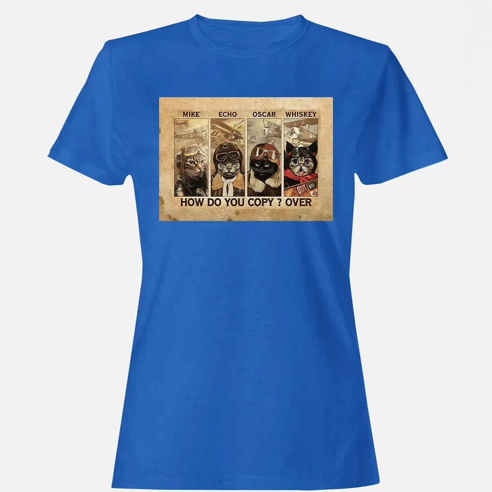 Mike Echo Oscar Whiskey How Do You Copy ? Over Women's T-shirt - 14