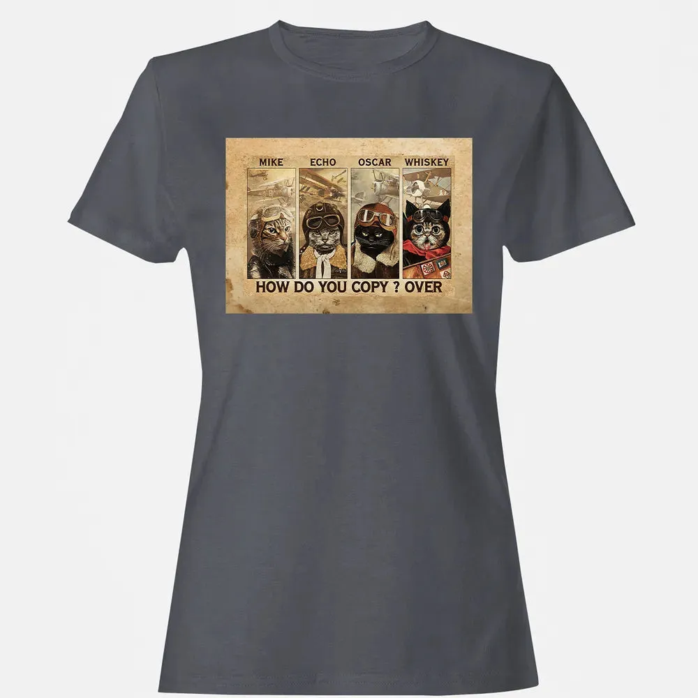 Mike Echo Oscar Whiskey How Do You Copy ? Over Women's T-shirt - 5