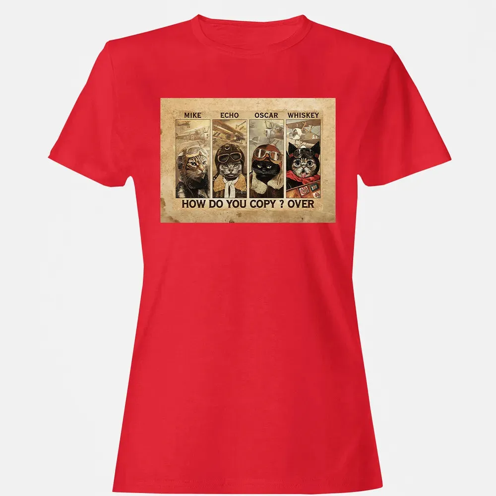 Mike Echo Oscar Whiskey How Do You Copy ? Over Women's T-shirt - 13