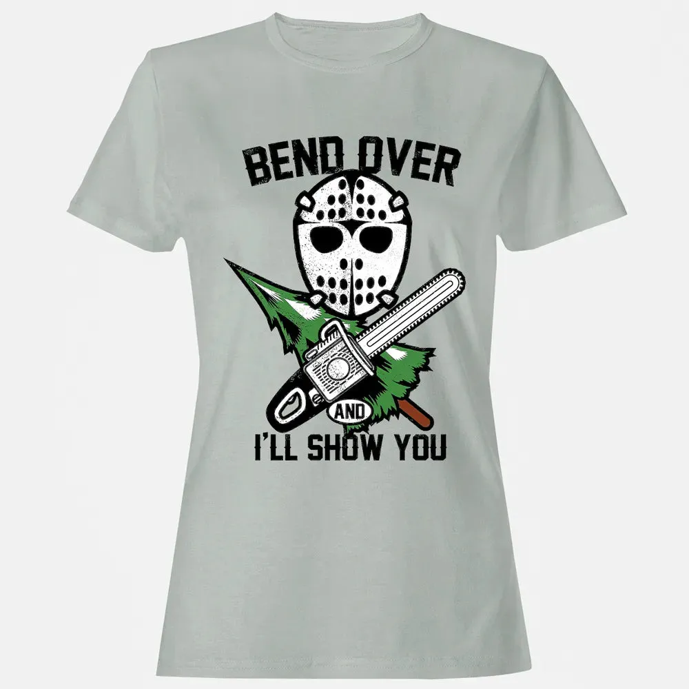 Bend Over and I Show You Women's T-shirt - 2