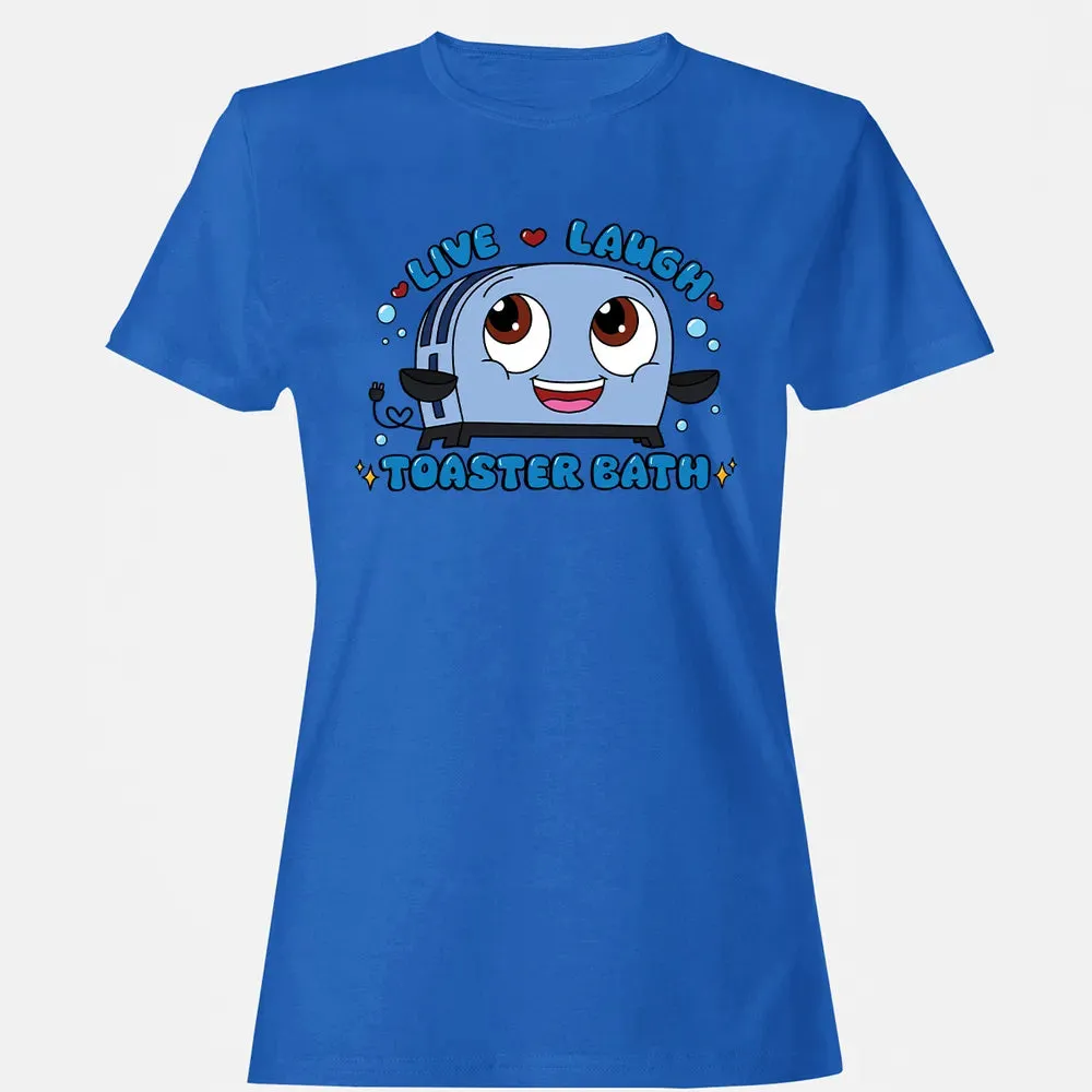 Live Laugh Toaster Bath Women's T-shirt - 14